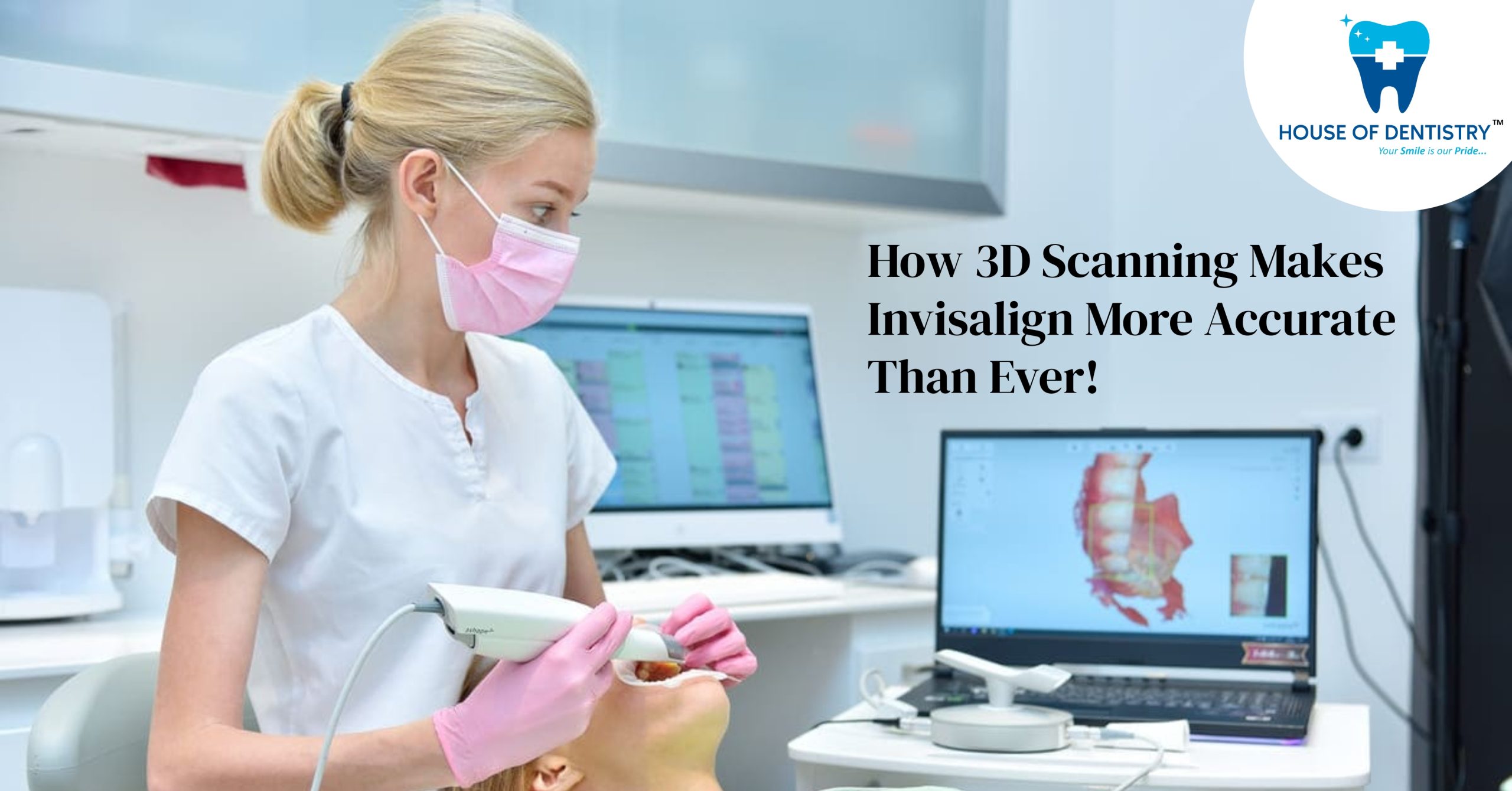 How 3D Scanning Makes Invisalign More Accurate Than Ever