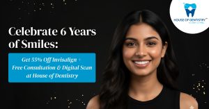 Invisalign 55% Off Offer at House of Dentistry – Free Consultation and 3D Digital Scan
