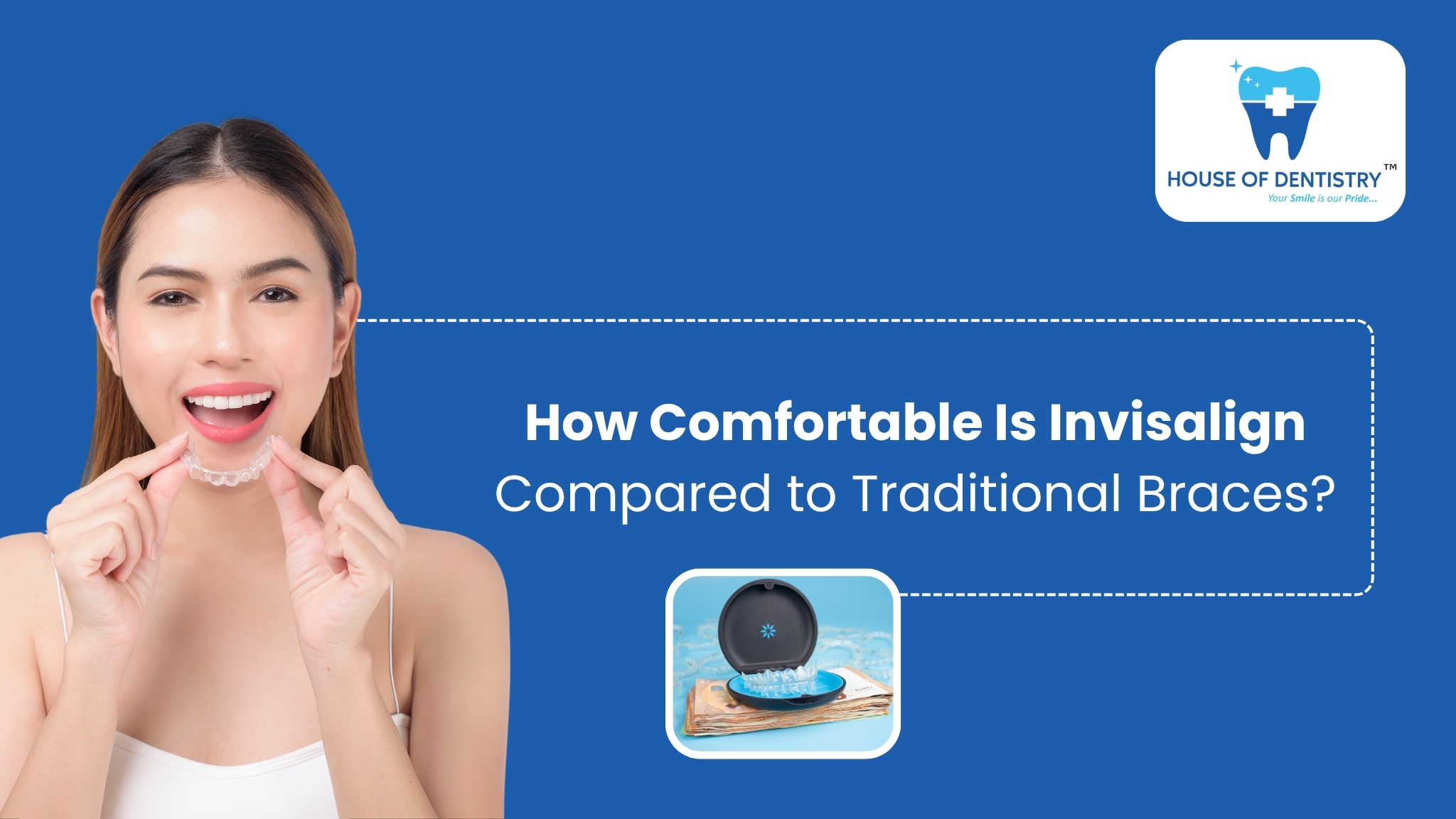 How Comfortable Is Invisalign Compared to Traditional Braces?
